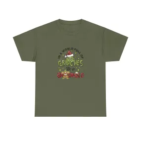 In A World Full Of Grinches Be A Griswold Shirt, Grinches Griswold Shirt, Christmas Shirt, Christmas Gift, Christmas Vacation Movie Shirt