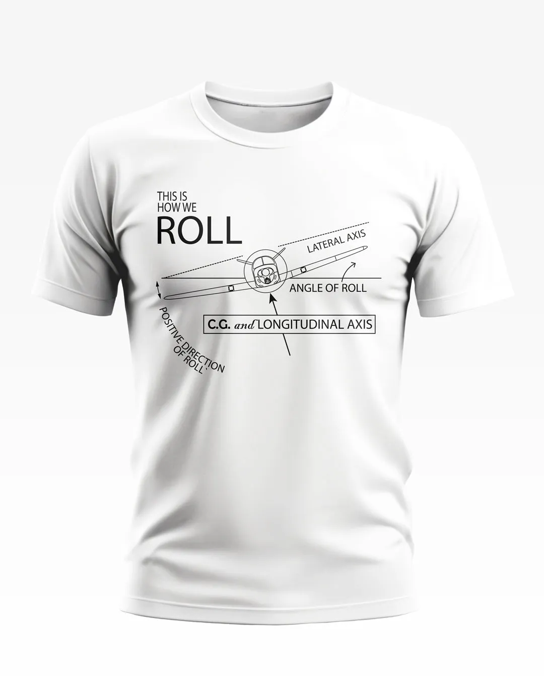 THIS IS HOW WE ROLL T-SHIRT